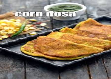மக்கா சோள தோசை.