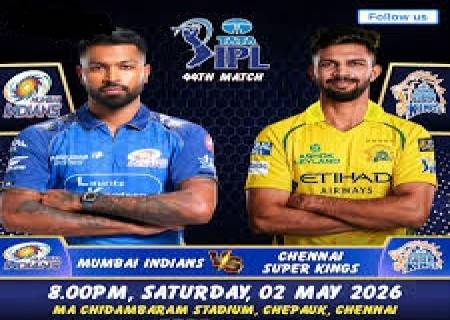CHENNAI - MUMBAI - 2 MAY 2026 IPL CRICKET