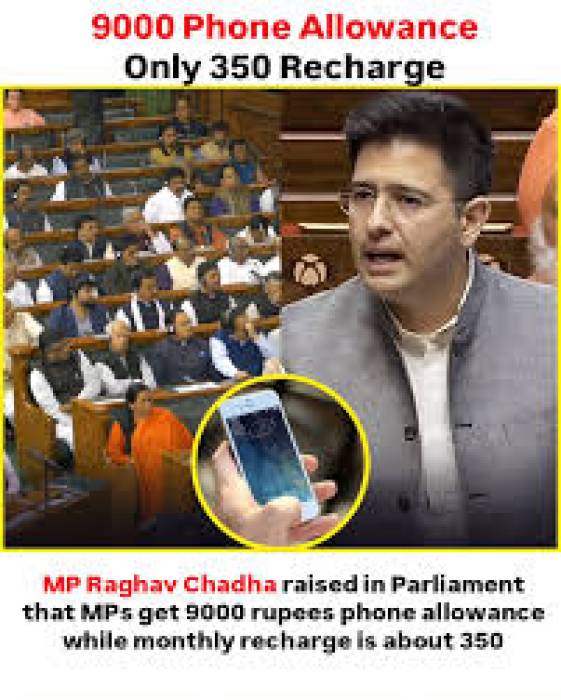 ராகவ் சதா எம்.பி கேள்வி?. மாதம் Phone Allowance .